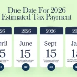 2026 estimated tax payment due dates: April 15, June 15, September 15, and January 15, 2027.
